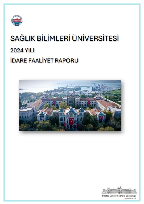 Sağlık Bilimleri Üniversitesi 2024 Yılı İdare Faaliyet Raporu, kamu mali yönetiminin hesap verme sorumluluğu ve mali saydamlık ilkeleri gereği kamuoyu ve paydaşlarımızın erişimine sunulmuştur.