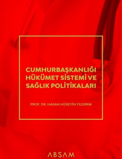 Cumhurbaşkanlığı Hükümet Sistemi ve Sağlık Politikaları