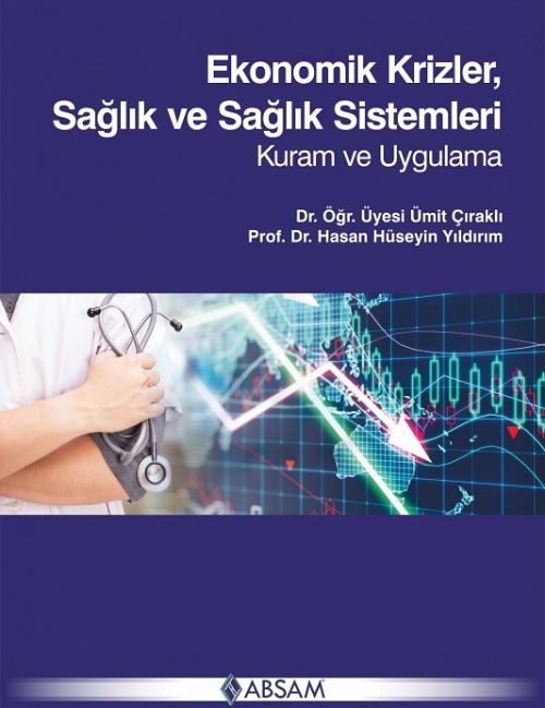 Ekonomik Krizler, Sağlık ve Sağlık Sistemleri - Kuram ve Uygulama